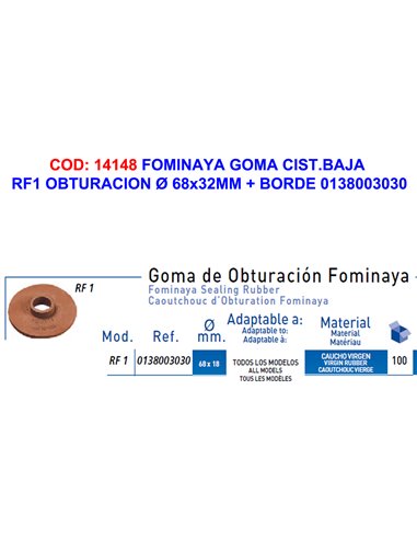 FOMINAYA GOMA CIST.BAJA RF1 OBTURACION �68x18MM+BORDE0138003030