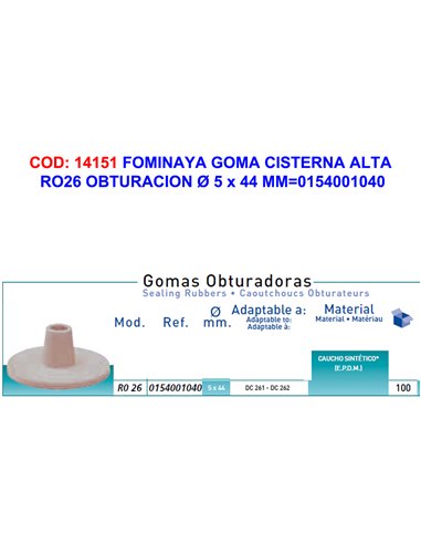 FOMINAYA GOMA CIST.ALTA RO26 OBTURACION � 5 x 44 MM0154001040