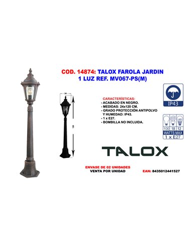 TALOX FAROLA JARDIN 1 LUZ REF. MV067-PS(M)