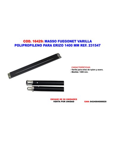 MASSO FUEGONET VARILLA POLIPROPILENO PARA ERIZO 1400 MM 231547