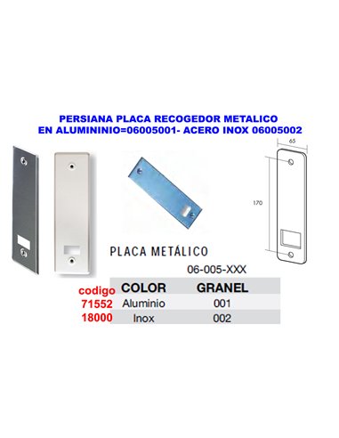 PERSIANA PLACA RECOGEDOR METALICO EN ACERO INOX06005002