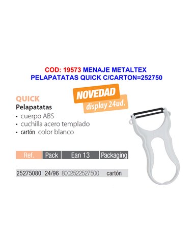 MENAJE METALTEX PELAPATATAS QUICK C/CARTON252750001