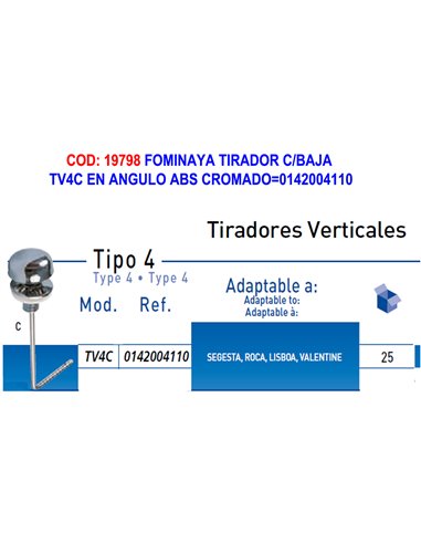 FOMINAYA TIRADOR C/BAJA TV4C EN ANGULO ABS CROMADO0142004110