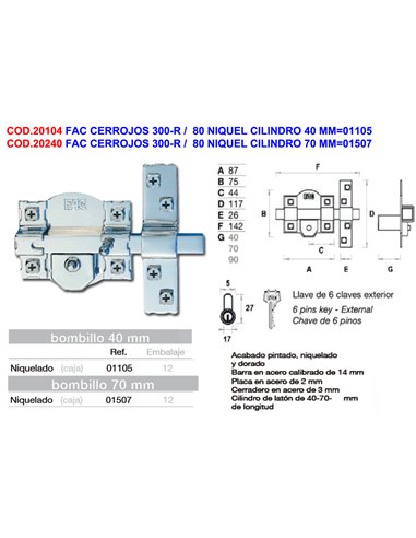 FAC CERROJOS 300-R /  80 NIQUEL CILINDRO 40 MM01105