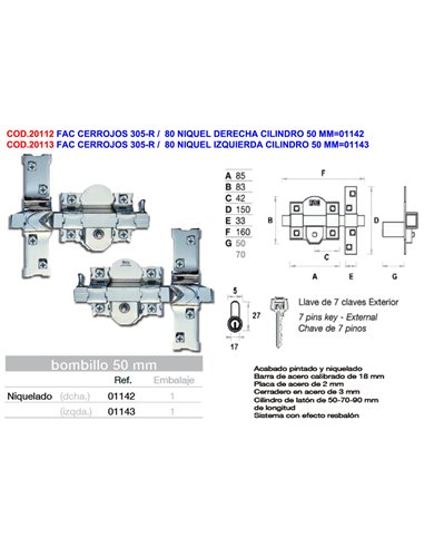 FAC CERROJOS 305-R /   80 NIQUEL IZQUIERDA CILINDRO 50 MM01143