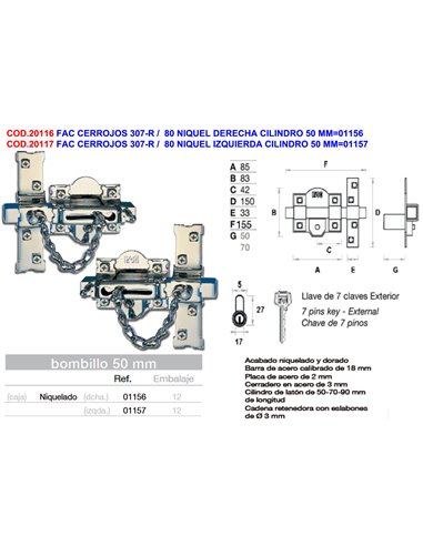FAC CERROJOS 307-R /   80 NIQUEL IZQUIERDA CILINDRO 50 MM01157