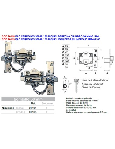 FAC CERROJOS 308-R /   80 NIQUEL IZQUIERDA CILINDRO 50 MM01165