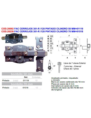 FAC CERROJOS 301-R /120 PINTADO CILINDRO 70 MM01518