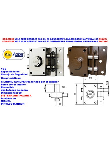 YALE AZBE CERROJOS 16-0 HN 60 SOBREP.C/EUROP.BULON+BOTON ANTIP.