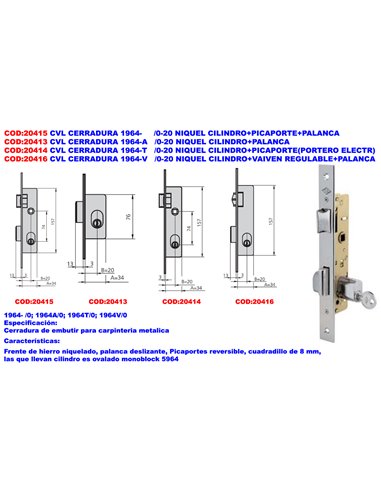 CVL CERRADURA 1964-T   /0-20 NIQUEL CILINDRO+PICAPORTE(PORT.ELE)