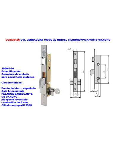CVL CERRADURA 1990-     /0-20 NIQUEL CILINDRO+PICAPORTE+GANCHO
