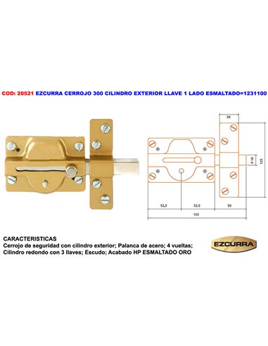 EZCURRA CERROJO 300 CILINDRO EXT.LLAVE 1 LADO ESMALTADO1231100