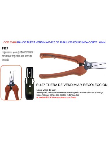 BAHCO TIJERA VENDIMIA P-127 DE 19 BULK30 CON FUNDA-CORTE   6 MM 