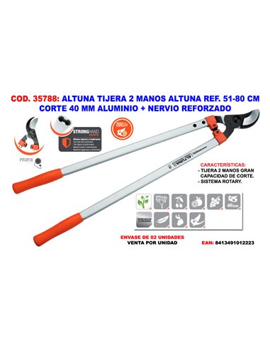 ALTUNA TIJERA 2 MANOS ALTUNA51 80 CM CORTE 40 MM ALU+NERVIO REFO