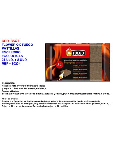 FLOWER OK FUEGO PASTILLAS ENCENDIDO ECOLOGICA 24 UND+8 UND50204