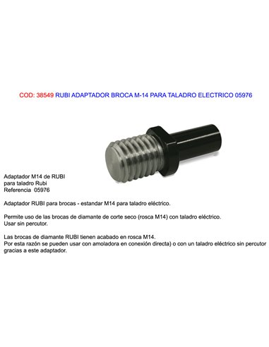 RUBI ADAPTADOR PARA TALADRO M-14 DE BROCA DIAMANTE DRYGRES05976