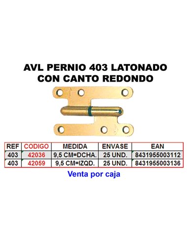 AVL PERNIO 405 9,5 mm CANTO REDONDO IZQDA LATONADO 403-L/RI