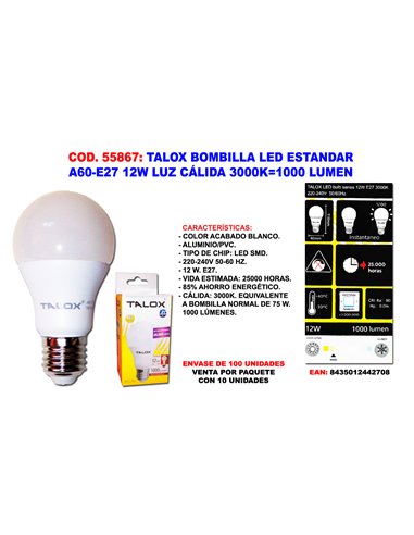 TALOX BOMBILLA LED ESTAND A60-E27 12W L.CALIDA 3000K1000 LUMEN