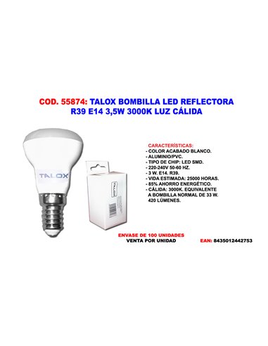 TALOX BOMBILLA LED REFLECTORA R39 E14 3,5W 3000K LUZ CALIDA