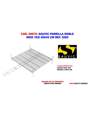 SAUVIC  PARRILLA  DOBLE INOX 18/8 40X45 2685