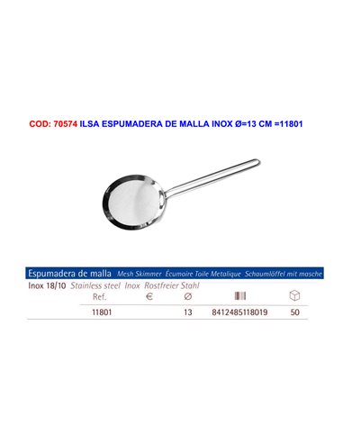 ILSA ESPUMADERA DE MALLA INOX �13 CM 11801