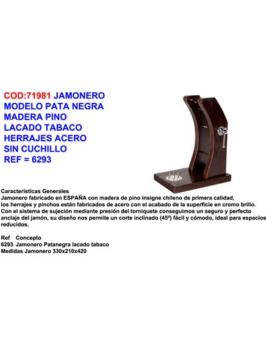 JAMONERO MOD.PATA NEGRA MADERA PINO LACADOTABACO S/CUCHILLO6293