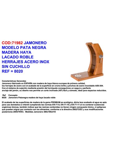 JAMONERO MOD.PATA NEGRA MADERA HAYA LACADOROBLE+INOX S/CUCH8020