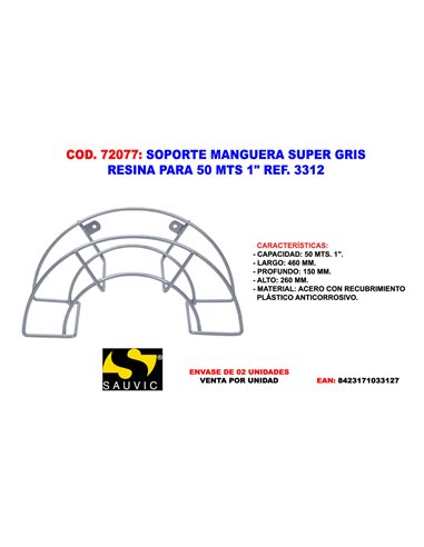 SOPORTE MANGUERA SUPER ACERO FORRADO GRIS  50 MTS 1"  REF.3312