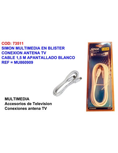 SIMON MULTIMEDIA BL CONEX-ANTENA TV CABLE 1,5M APA.BLCOMU860909