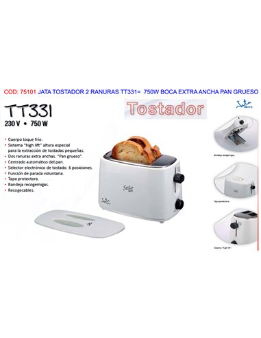 JATA TOSTADOR 2 RANURAS TT331  750W BOCA EXTRA ANCHA PAN GRUESO