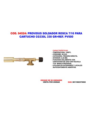 PROVIDUS SOLDADOR ROSCA 7/16 PARA CARTUCHO CGV330L 330 GRPV500