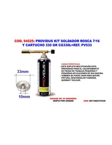 PROVIDUS KIT SOLDADOR ROSCA 7/16 +  CARTUCHO 330 GR CG330LPV533