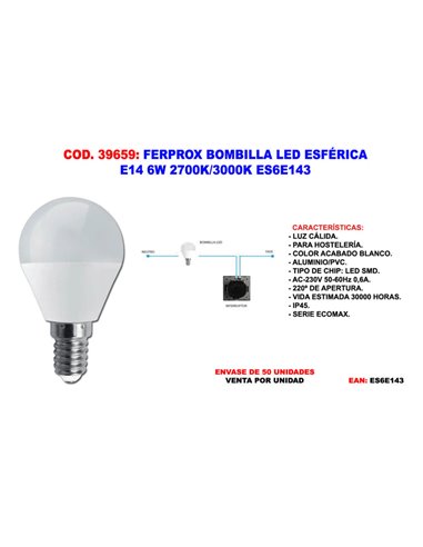 E14 6W 2700K/3000K FERPROX ES6E143 Spherical LED Bulb