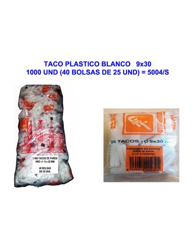 TACO PLASTICO BLANCO   9x30-1000 UND(40 BOLSAS DE 25 UND)5004/S